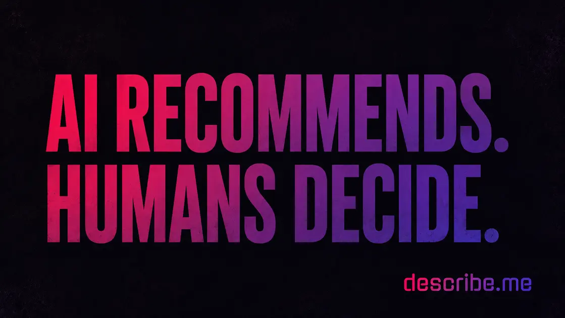 AI recommends, humans decide — describe.me smart matching